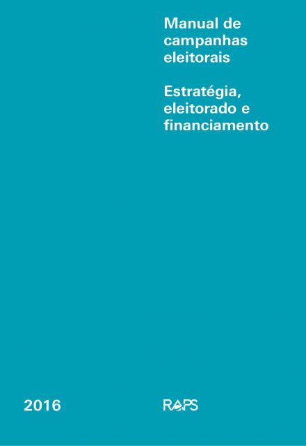 Manual de Campanhas Eleitorais - Estratégia, eleitorado e financiamento