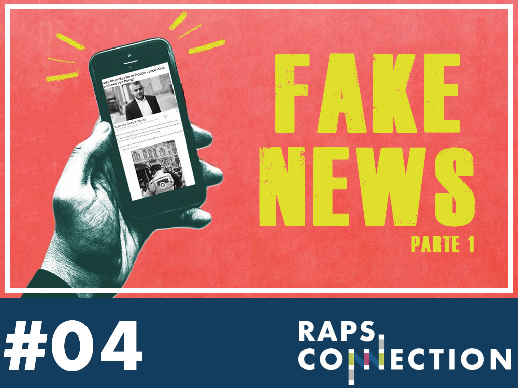 RAPS Connection #04 - Fake News - parte 1