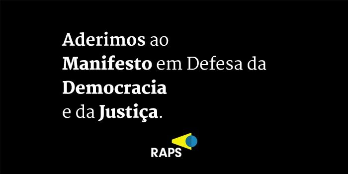 RAPS adere ao Manifesto da Democracia e estimula adesões individuais à Carta dos cidadãos