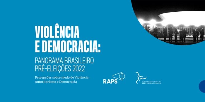 Pesquisa RAPS e FBSP revela aumento da violência política e do apoio dos brasileiros à democracia