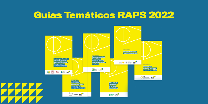 Guias Temáticos RAPS auxiliam lideranças na construção de plataformas políticas sustentáveis, justas e igualitárias