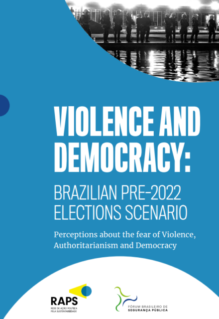 VIOLENCE AND DEMOCRACY: BRAZILIAN PRE-2022 ELECTIONS SCENARIO